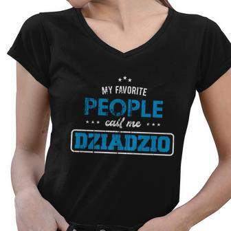 My Favorite People Call Me Dziadzio Vintage Polish Grandpa Great Gift Women V-Neck T-Shirt - Monsterry UK