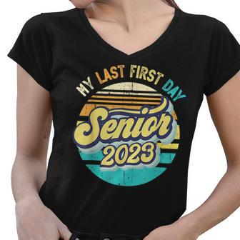 My Last First Day Senior 2023 Back To School Class Of 2023 V10 Women V-Neck T-Shirt - Thegiftio UK
