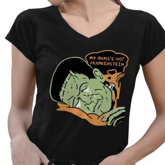 My Name Is Not Frankenstein Women V-Neck T-Shirt - Monsterry CA