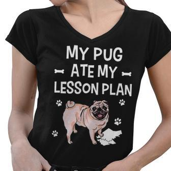 My Pug Dog Ate My Lesson Plan Pawprint Teacher Women V-Neck T-Shirt - Thegiftio UK