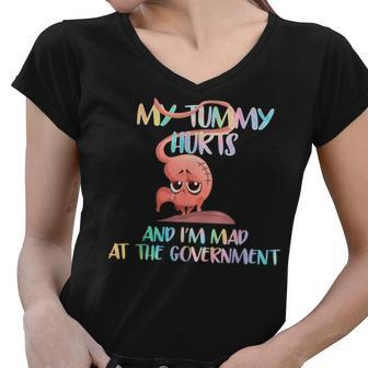 My Tummy Hurts And Im Mad At Government Women V-Neck T-Shirt - Seseable