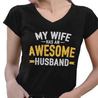 My Wife Has An Awesome Husband Tshirt Women V-Neck T-Shirt - Monsterry UK