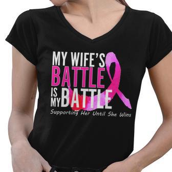 My Wifes Battle Is My Battle Breast Cancer Tshirt Women V-Neck T-Shirt - Monsterry AU