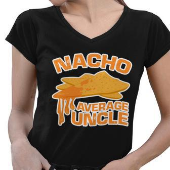 Nacho Average Uncle Funny Tshirt Women V-Neck T-Shirt - Monsterry UK