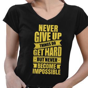 Never Give Up Motivational Tshirt Women V-Neck T-Shirt - Monsterry AU