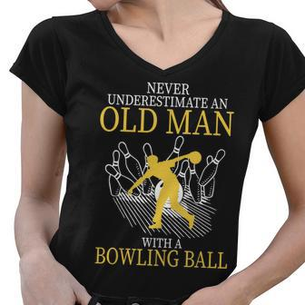 Never Underestimate An Old Man With A Bowling Ball Tshirt Women V-Neck T-Shirt - Monsterry CA