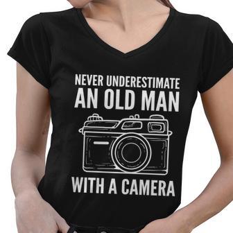 Never Underestimate An Old Man With A Camera Photographer Funny Gift Women V-Neck T-Shirt - Monsterry UK