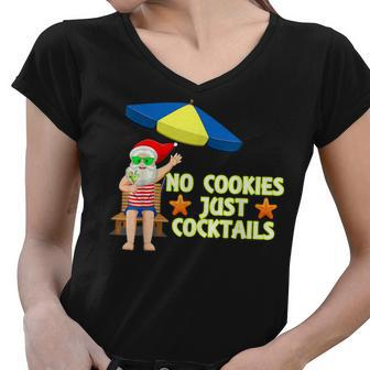 No Cookies Just Cocktails Funny Santa Christmas In July Women V-Neck T-Shirt - Seseable
