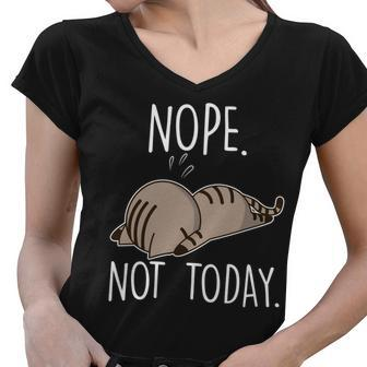 Nope Not Today Funny Lazy Cat Tshirt Women V-Neck T-Shirt - Monsterry