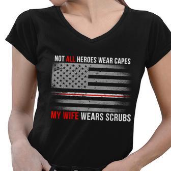 Not All Heroes Wear Capes My Wife Wears Scrubs Tshirt Women V-Neck T-Shirt - Monsterry AU