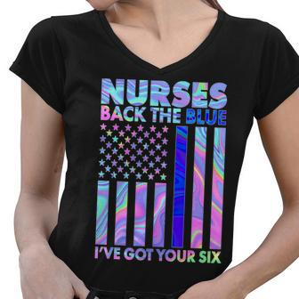 Nurses Back The Blue Ive Got Your Six Us Flag Women V-Neck T-Shirt - Monsterry