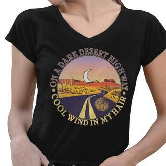 On A Dark Desert Highway Cool Wind In My Hair Tshirt Women V-Neck T-Shirt - Monsterry DE