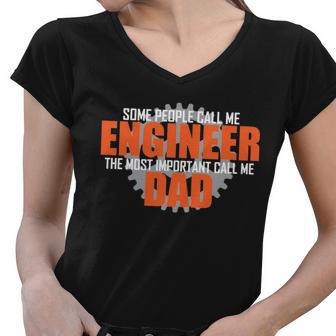 People Call Me Engineer Dad Tshirt Women V-Neck T-Shirt - Monsterry AU