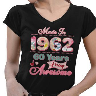 Pink Floral Made In 1962 60 Years Of Being Awesome Birthday Women V-Neck T-Shirt - Monsterry