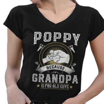 Poppy Because Grandpa Is For Old Guys Men Retro Grandpa Women V-Neck T-Shirt - Monsterry