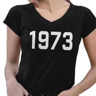 Pro Choice 1973 Womens Rights Feminism Roe V Wade Feminist Reproductive Rights Tshirt Women V-Neck T-Shirt - Monsterry