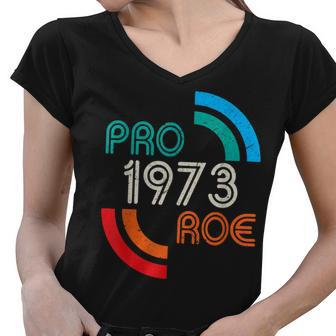 Pro Choice 1973 Womens Rights Feminism Roe Women V-Neck T-Shirt - Seseable