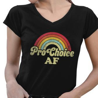 Pro Choice Af Pro Abortion Rainbow Feminist Retro Vintage Women V-Neck T-Shirt - Monsterry