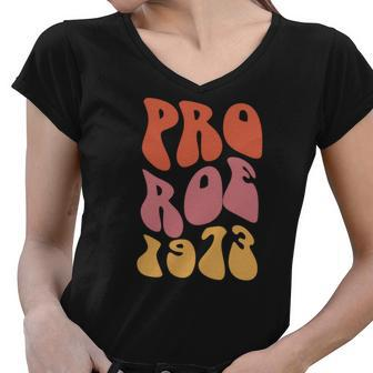 Pro Roe 1973 Vintage Groovy Hippie Retro Pro Choice Women V-Neck T-Shirt - Seseable