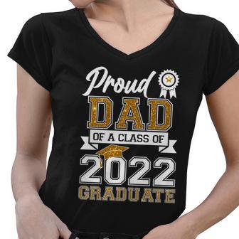 Proud Dad Of A Class Of 2022 Graduate V2 Women V-Neck T-Shirt - Monsterry UK