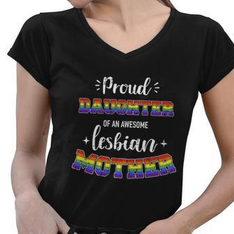 Proud Daughter Awesome Lesbian Mother Family Rainbow Pride Gift Women V-Neck T-Shirt - Thegiftio UK