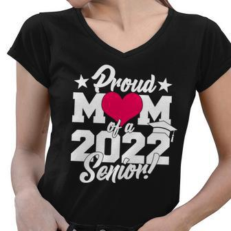 Proud Mom Of A 2022 Senior Grad Tshirt Women V-Neck T-Shirt - Monsterry CA