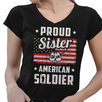Proud Sister Of A Soldier Army Brother Veteran Women V-Neck T-Shirt - Thegiftio UK