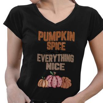 Pumpkin Spice And Everything Nice Thanksgiving Quote Women V-Neck T-Shirt - Monsterry AU