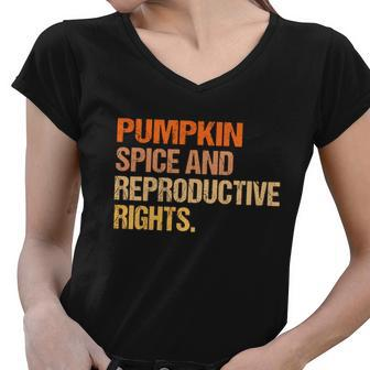 Pumpkin Spice And Reproductive Rights Gift V3 Women V-Neck T-Shirt - Monsterry DE