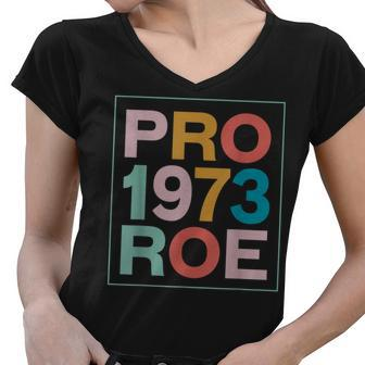 Retro 1973 Pro Roe Pro Choice Feminist Womens Rights Women V-Neck T-Shirt - Seseable