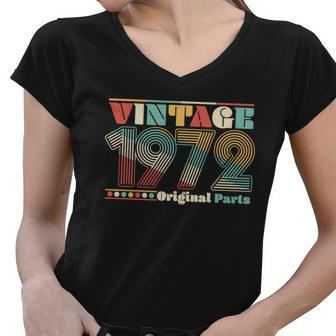 Retro 60S 70S Style Vintage 1972 Original Parts 50Th Birthday Women V-Neck T-Shirt - Monsterry