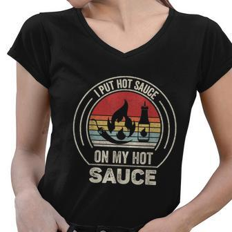 Retro Vintage I Put Hot Sauce On My Hot Sauce Graphic Design Printed Casual Daily Basic Women V-Neck T-Shirt - Thegiftio UK