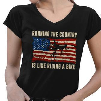 Running The Country Is Like Riding A Bike Women V-Neck T-Shirt - Monsterry DE