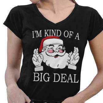 Santa Claus Im Kind Of A Big Deal Women V-Neck T-Shirt - Monsterry AU