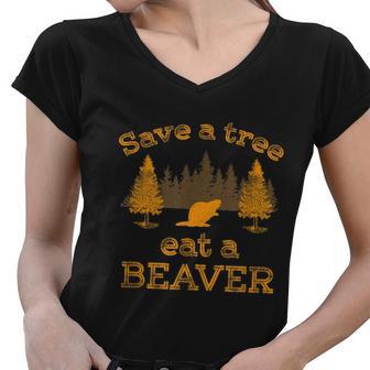 Save A Tree Eat A Beaver Funny Earth Day Women V-Neck T-Shirt - Monsterry UK