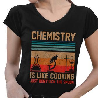 Science Chemistry Is Like Cooking Just Dont Lick The Spoon Women V-Neck T-Shirt - Monsterry