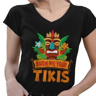 Show Me Your Tikis Hawaiian Aloha Luau Party Vacation Women V-Neck T-Shirt - Thegiftio UK