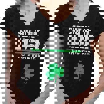 Shut Up Liver Youre Fine Irish Clover Tshirt Women V-Neck T-Shirt - Monsterry