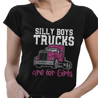 Silly Boys Trucks Are For Girls Funny Trucker Gift V2 Women V-Neck T-Shirt - Thegiftio UK