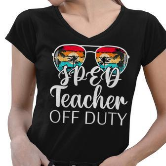 Special Education Sped Teacher Off Duty Sunglasses Beach Women V-Neck T-Shirt - Seseable