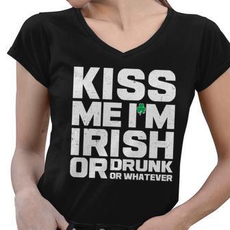 St Patricks Day Kiss Me Im Irish Or Drunk Or Whatever Women V-Neck T-Shirt - Monsterry AU