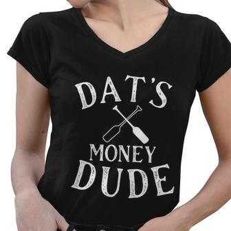 Stale Cracker Put That On A Cracka Dude Thats Money Dude Women V-Neck T-Shirt - Monsterry DE