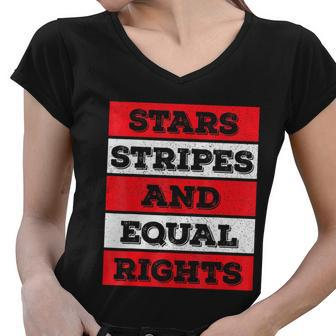 Stars Stripes Equal Rights Bold 4Th Of July Womens Rights Women V-Neck T-Shirt - Monsterry