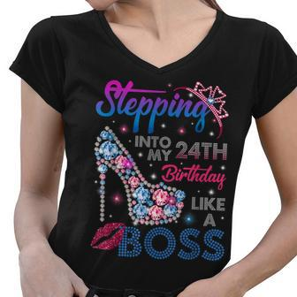 Stepping Into My 24Th Birthday Like A Boss Birthday Womens Women V-Neck T-Shirt - Seseable