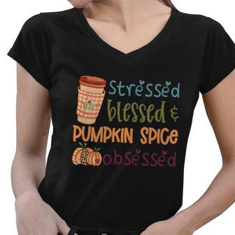 Stressed Blessed Pumpkin Spice Obsessed Thanksgiving Quote V2 Women V-Neck T-Shirt - Monsterry AU