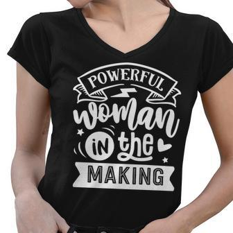 Strong Woman Powerful Woman In The Making V2 Women V-Neck T-Shirt - Seseable