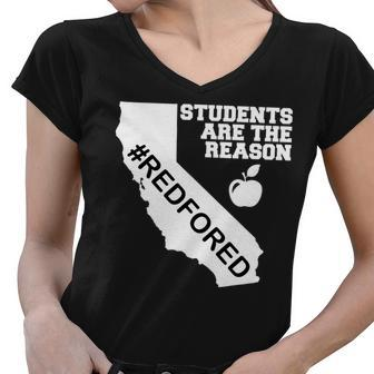 Students Are The Reason Red For Ed California Teacher Women V-Neck T-Shirt - Monsterry AU