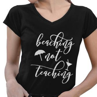 Summer Madness Beaching Not Teaching Gift Women V-Neck T-Shirt - Monsterry AU