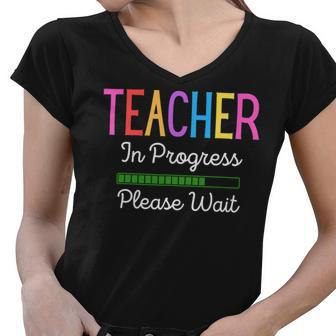 Teacher In Progress Please Wait Future Teacher Funny Women V-Neck T-Shirt - Seseable