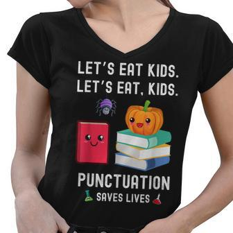 Teachers Halloween School Lets Eat Kids Punctuation Saves Lives Women V-Neck T-Shirt - Seseable